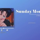 비 오는 일요일 아침 ⎮ ☁️ Sunday Morning ☀️ [플레이브/예준(cover)] 이미지