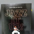 재즈는 고슴도치다 ... &lt;재즈 잇 업(JAZZ IT UP!)&gt;