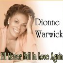 I'll Never Fall In Love Again - Dionne Warwick - 이미지