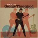 Don&#39;t Let The Bossman Get You Down - GEORGE THOROGOOD (2003) 이미지