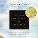 The New Testament in its World [NT Wright, Michael F. Bird]