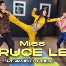 Miss BRUCE LEE - Breaking Point 이미지