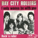 I Only Want To Be With You (Bay city rollers) 이미지