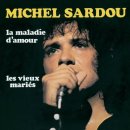 [샹송] La maladie d'amour - Michel Sardou 이미지