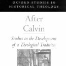 부산장신대학교 성경주해대학원 | (목차)After Calvin: Studies in the Development of a Theological Tradition_ Richard A. Muller