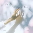 Melly Moood - Slowly, I'm Dyed in You 이미지