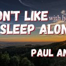 I Don't Like To Sleep Alone ( Paul Anka) 이미지