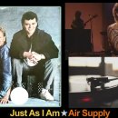 햇병아리님신청곡) Just as I am - Air Supply 이미지