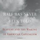 &#39;The Half Has Never Been Told: Slavery and the Making of American Capitalism&#39; 이미지