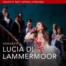 Nightly Met Opera "Donizetti’s Lucia di Lammermoor(람메르무어의 루치아)"streaming 이미지