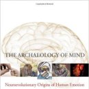 The Archaeology of Mind: Neuroevolutionary Origins of Human Emotions (Norton Series on Interpersonal Neurobiology) 이미지