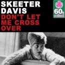 Don't Let Me Cross Over - Skeeter Davis - 이미지