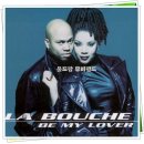 La Bouche - Be My Lover 이미지