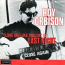 Love Me Like You Did Last Night - Roy Orbison - 이미지