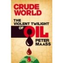 Oil poisoning humankind -Crude World: The Violent Twilight of Oil 이미지