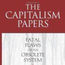 The Capitalism Papers; Fatal Flaws of an Obsolete System 이미지