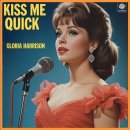 Kiss Me Quick - Gloria Harrison - 이미지