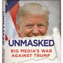 Unmasked: Big Media’s War Against Trump 이미지