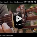 기타연주 | 클래식기타 악보, &#39;Have Yourself a Merry Little Christmas&#39; 연주 후기 및 캐럴 추천