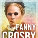 찬송시인: 패니 크로스비(Fanny Crosby) 이야기 이미지